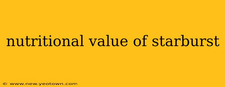 nutritional value of starburst