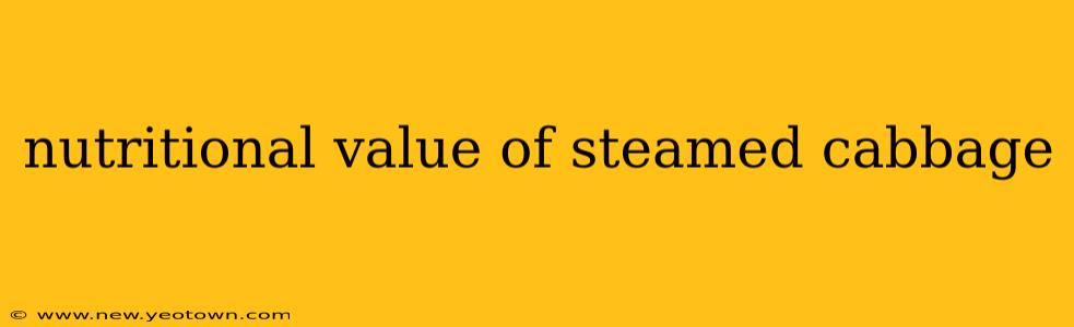 nutritional value of steamed cabbage