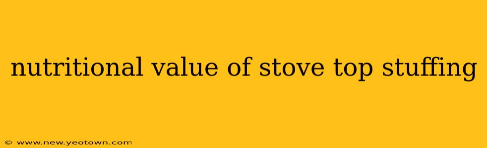 nutritional value of stove top stuffing