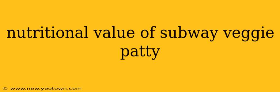 nutritional value of subway veggie patty