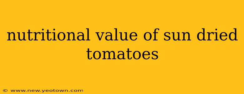 nutritional value of sun dried tomatoes