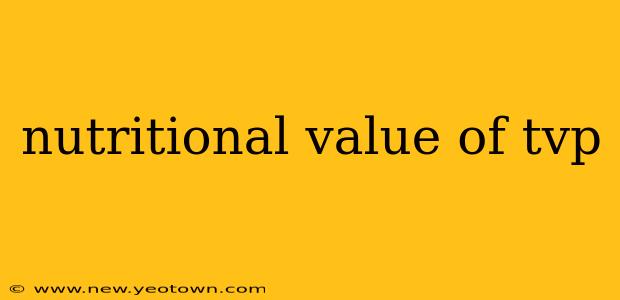 nutritional value of tvp