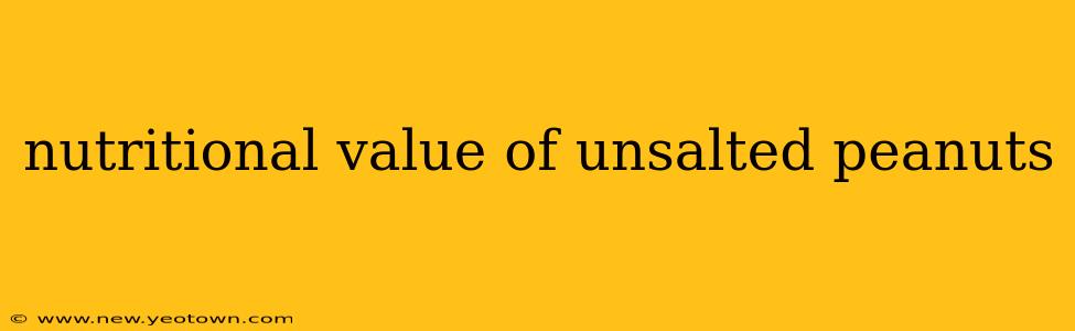nutritional value of unsalted peanuts