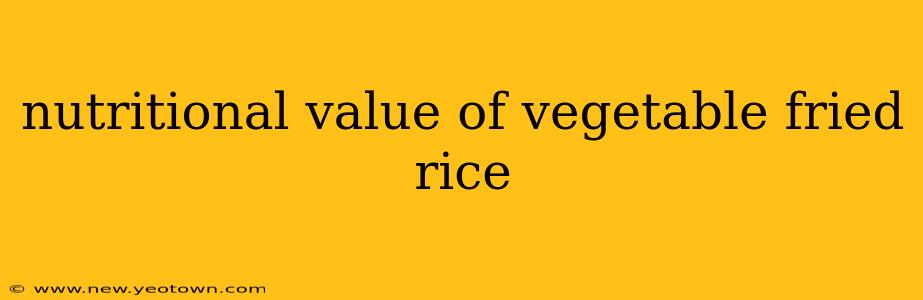 nutritional value of vegetable fried rice