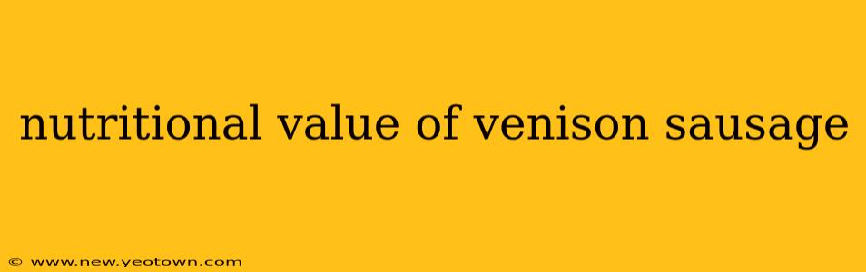 nutritional value of venison sausage