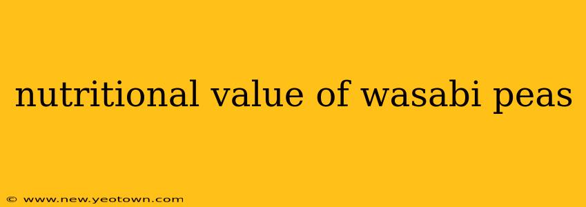 nutritional value of wasabi peas