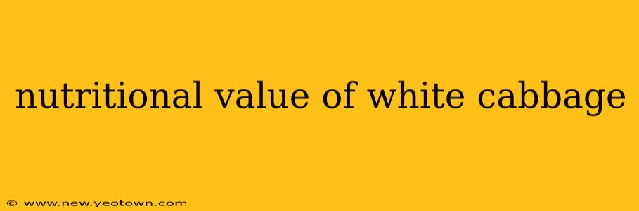 nutritional value of white cabbage