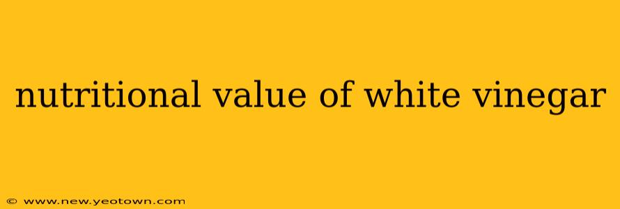nutritional value of white vinegar