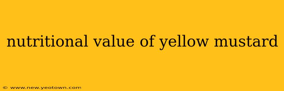 nutritional value of yellow mustard