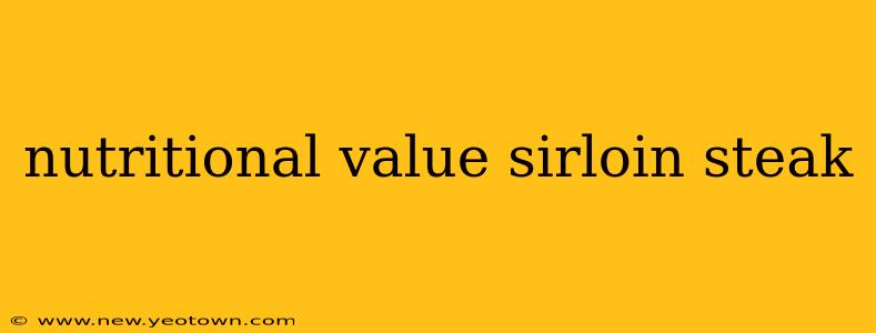 nutritional value sirloin steak