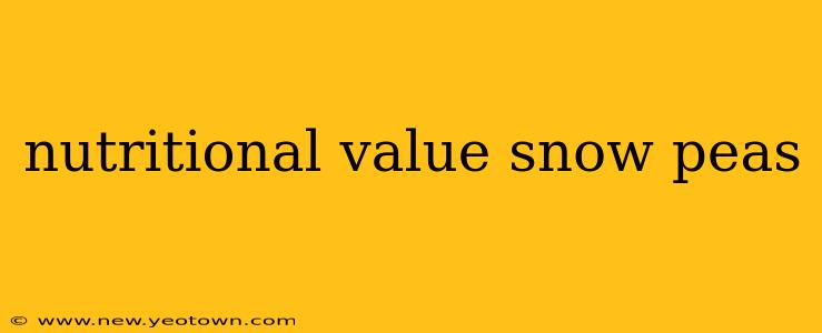 nutritional value snow peas