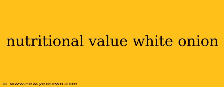 nutritional value white onion