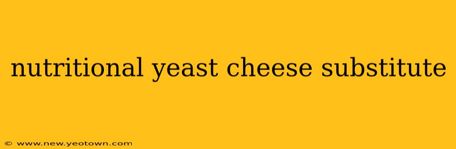 nutritional yeast cheese substitute