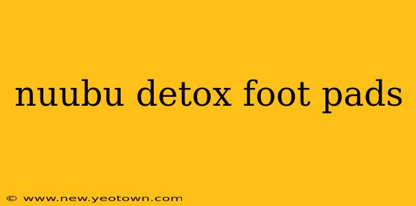 nuubu detox foot pads