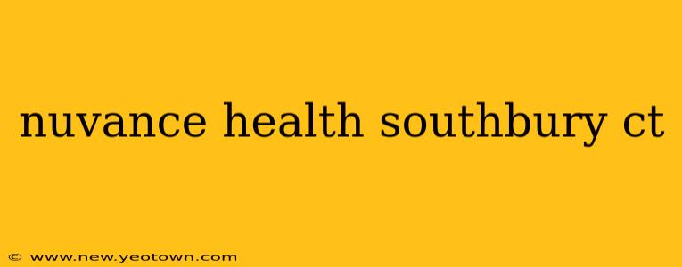 nuvance health southbury ct