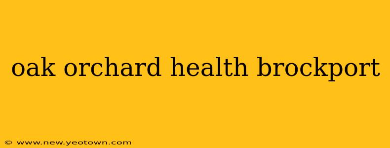 oak orchard health brockport