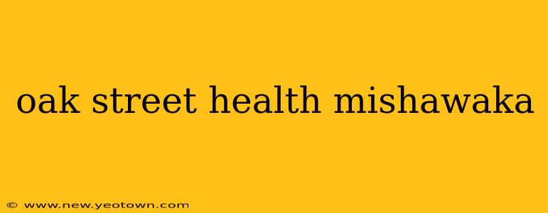 oak street health mishawaka