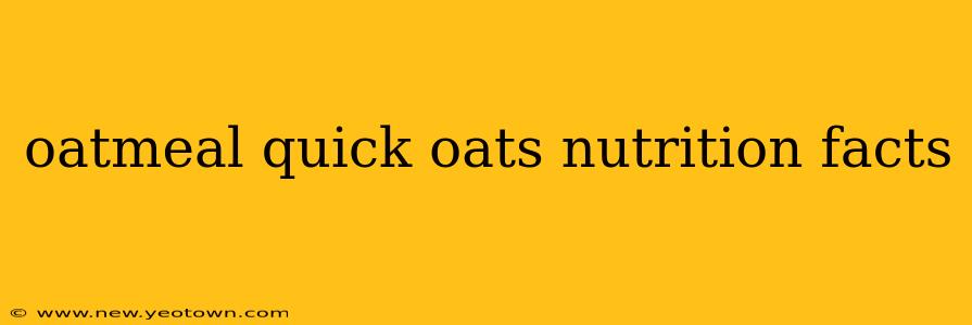 oatmeal quick oats nutrition facts