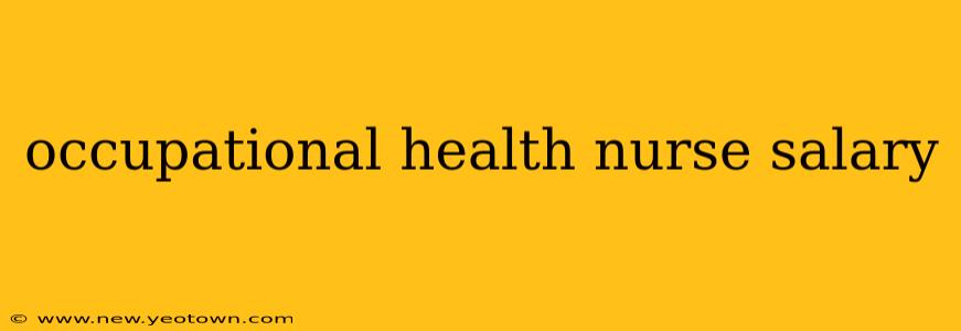 occupational health nurse salary