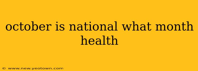 october is national what month health