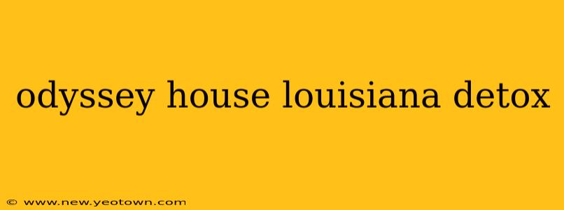 odyssey house louisiana detox