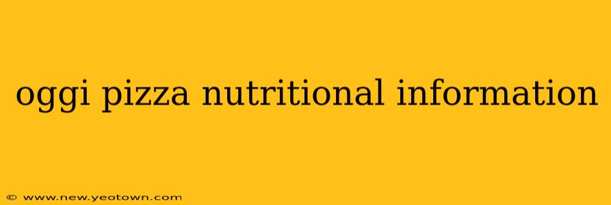 oggi pizza nutritional information