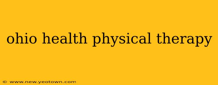 ohio health physical therapy