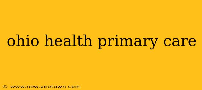 ohio health primary care