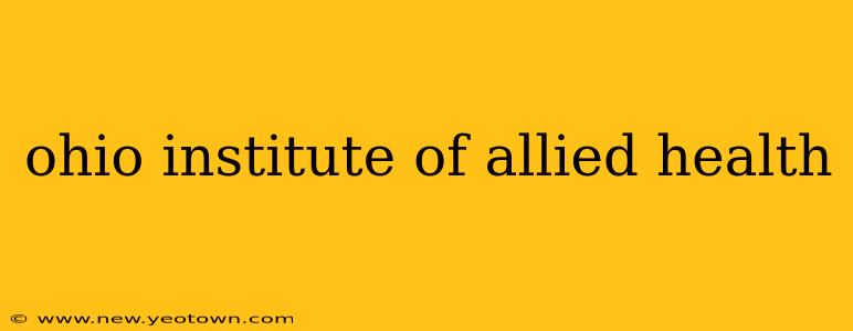 ohio institute of allied health
