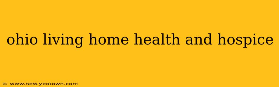 ohio living home health and hospice