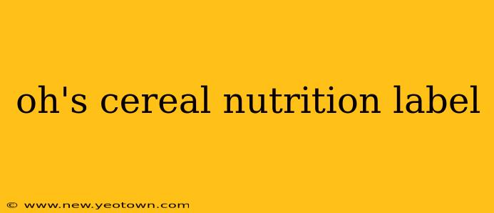 oh's cereal nutrition label
