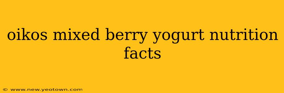 oikos mixed berry yogurt nutrition facts