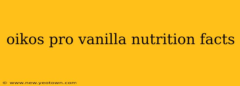 oikos pro vanilla nutrition facts