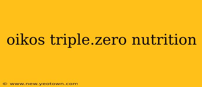 oikos triple.zero nutrition