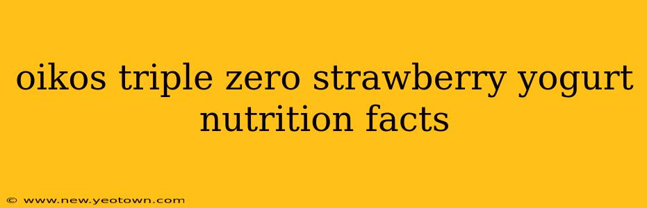 oikos triple zero strawberry yogurt nutrition facts