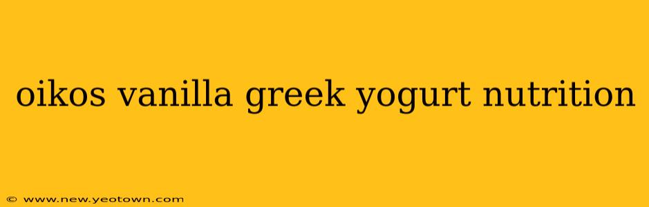 oikos vanilla greek yogurt nutrition
