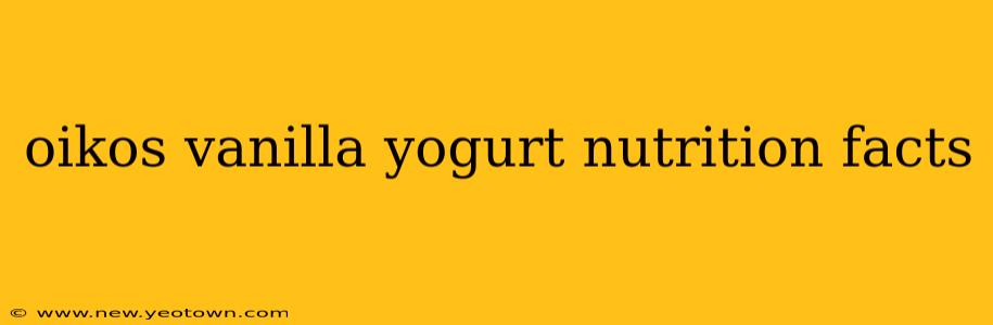 oikos vanilla yogurt nutrition facts