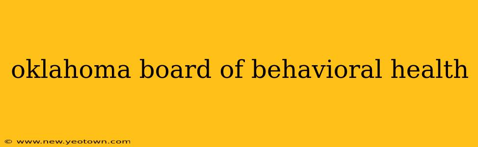 oklahoma board of behavioral health