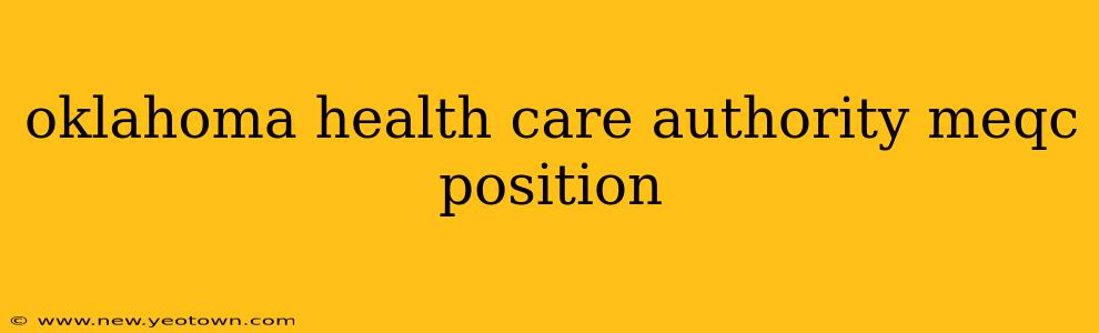 oklahoma health care authority meqc position