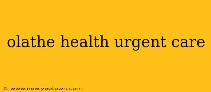 olathe health urgent care