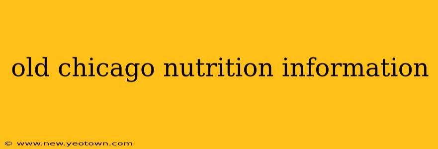 old chicago nutrition information