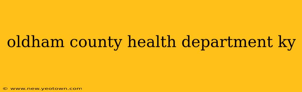 oldham county health department ky