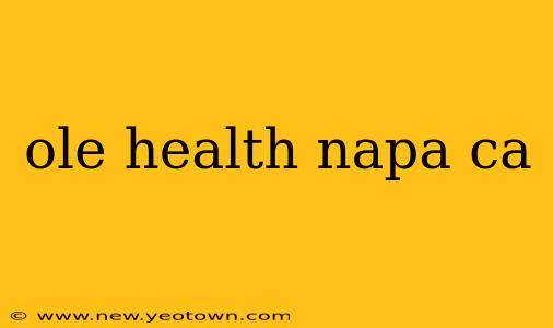 ole health napa ca