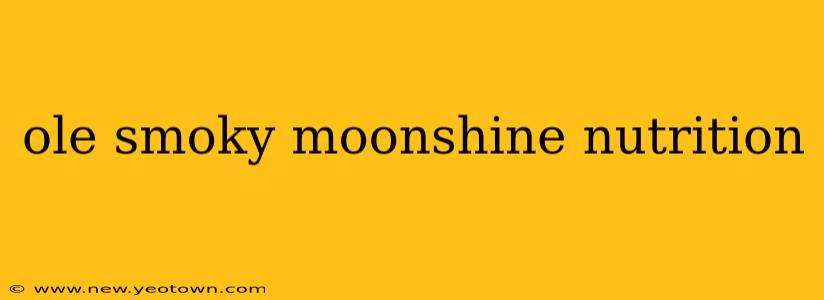 ole smoky moonshine nutrition