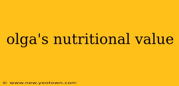 olga's nutritional value