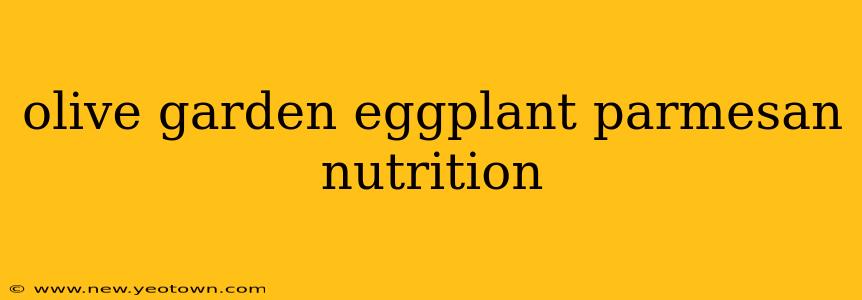 olive garden eggplant parmesan nutrition