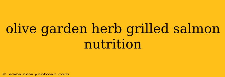 olive garden herb grilled salmon nutrition