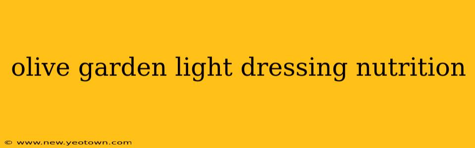 olive garden light dressing nutrition