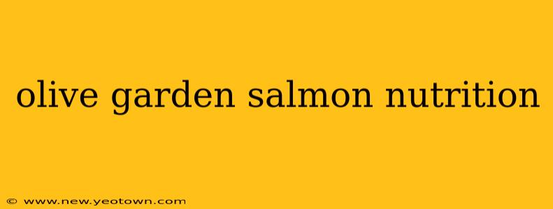 olive garden salmon nutrition