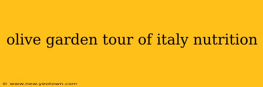 olive garden tour of italy nutrition